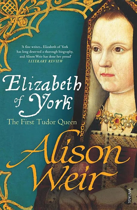 Elizabeth of York : The First Tudor Queen