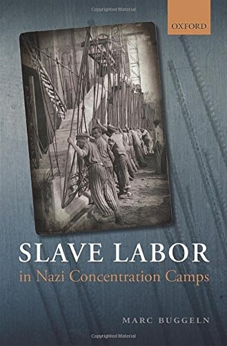 Slave Labor in Nazi Concentration Camps