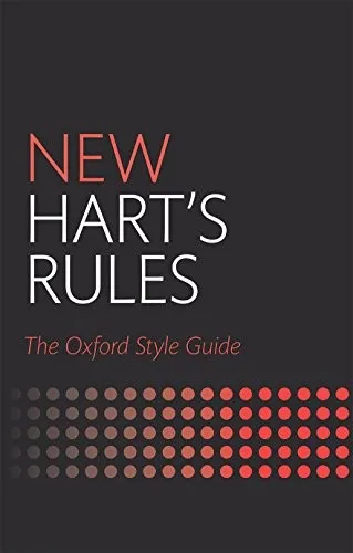 New Hart's Rules : The Oxford Style Guide