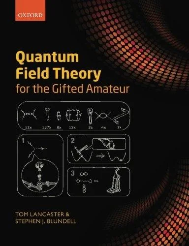 Quantum Field Theory for the Gifted Amateur