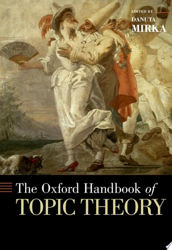 The Oxford Handbook of Topic Theory