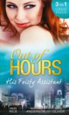 Out of Hours...His Feisty Assistant : The Tycoon's Very Personal Assistant / Caught on Camera with the CEO / Her Not-So-Secret Diary