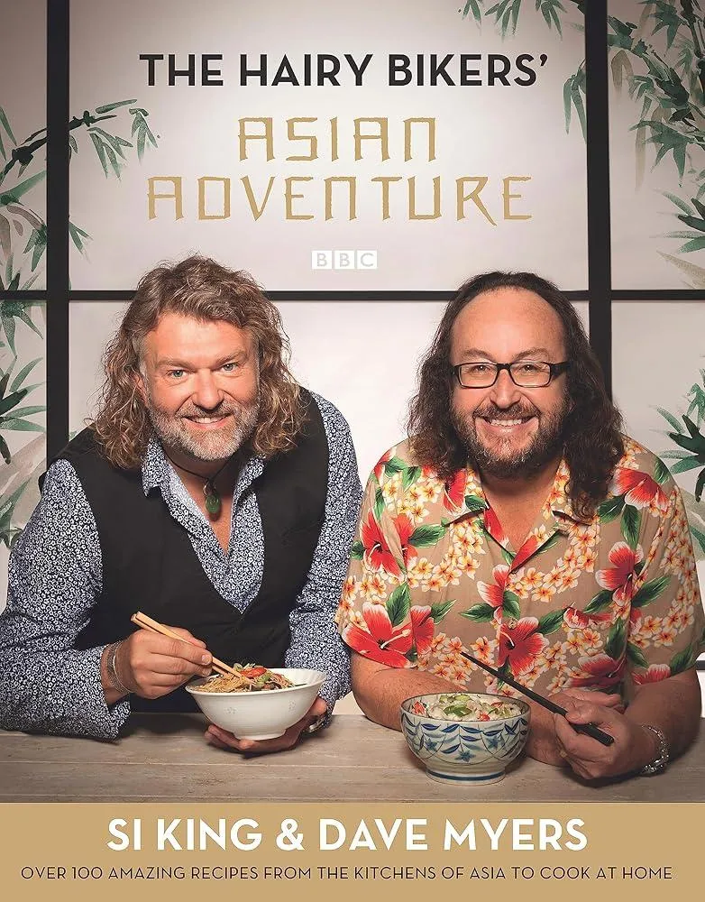 The Hairy Bikers' Asian Adventure : Over 100 Amazing Recipes from the Kitchens of Asia to Cook at Home