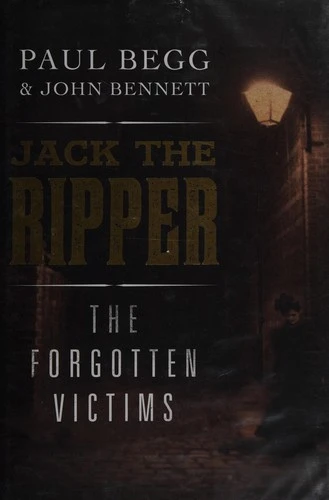 Jack the Ripper : The Forgotten Victims