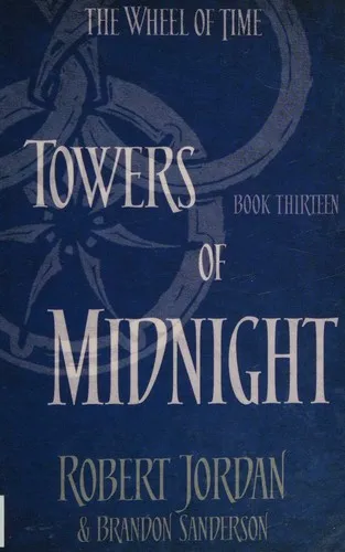 Towers Of Midnight : Book 13 of the Wheel of Time (soon to be a major TV series)