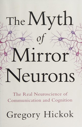 Myth of Mirror Neurons