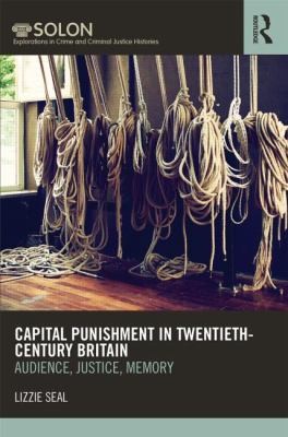 Capital Punishment in Twentieth-Century Britain