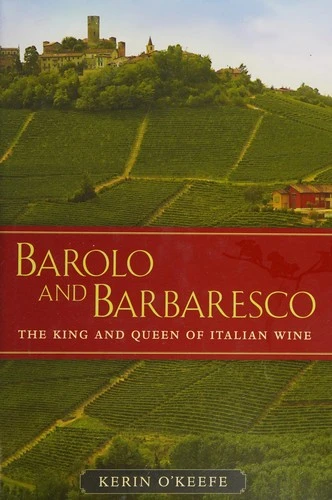 Barolo and Barbaresco : The King and Queen of Italian Wine