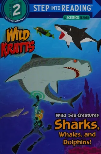 Wild Sea Creatures: Sharks, Whales and Dolphins! (Wild Kratts)