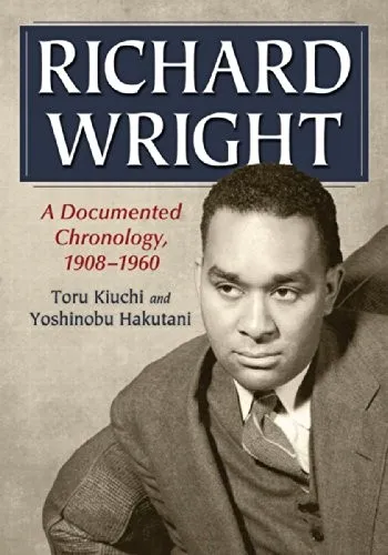 Richard Wright : A Documented Chronology, 1908-1960