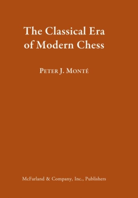 The Classical Era of Modern Chess