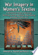 War Imagery in Women's Textiles