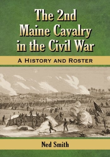 The 2nd Maine Cavalry in the Civil War