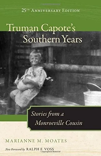 Truman Capote's Southern Years : Stories from a Monroeville Cousin