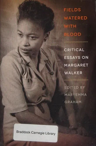 Fields Watered with Blood : Critical Essays on Margaret Walker