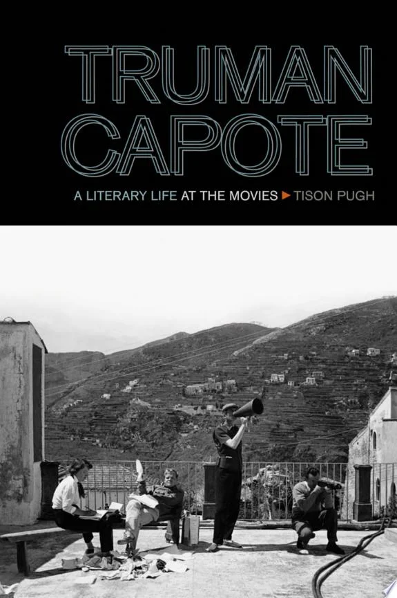 Truman Capote : A Literary Life at the Movies