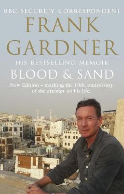 Blood and Sand : The BBC security correspondent’s own extraordinary and inspiring story