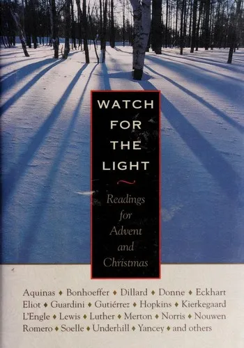 Watch for the Light : Readings for Advent and Christmas