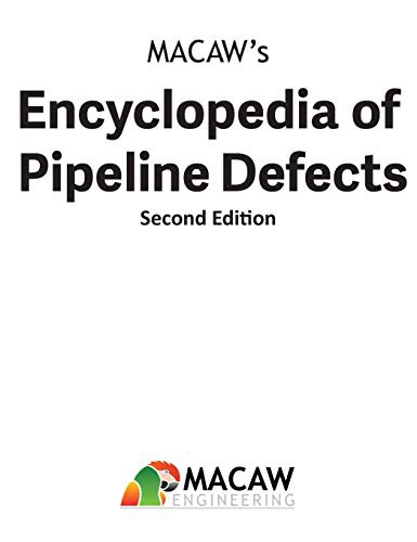 MACAW's Encyclopedia of Pipeline Defects, Second Edition