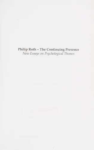 Philip Roth -- The Continuing Presence : New Essays on Psychological Themes