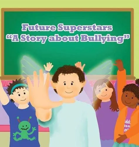 Future Superstars : A Story About Bullying