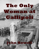 The Only Woman at Gallipoli