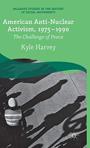 American Anti-Nuclear Activism, 1975-1990