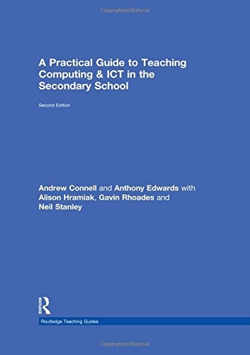 A Practical Guide to Teaching Computing and ICT in the Secondary School