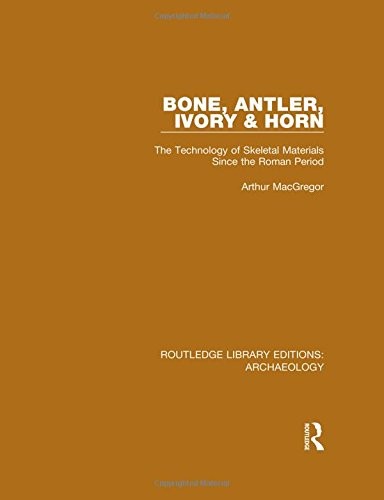 Bone, Antler, Ivory and Horn