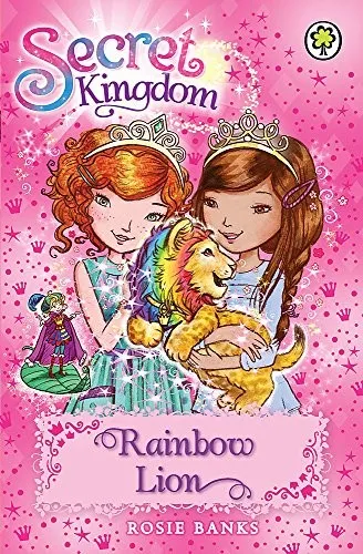 Secret Kingdom: Rainbow Lion : Book 22