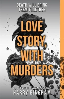 Love Story, With Murders : A chilling British detective crime thriller