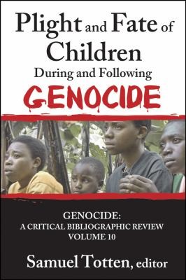 Plight and Fate of Children During and Following Genocide