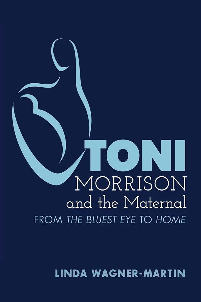 Toni Morrison and the Maternal : From «The Bluest Eye» to «God Help the Child», Revised Edition : 67