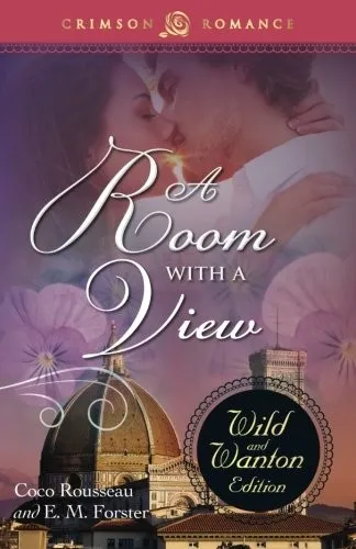 A Room with a View : The Wild and Wanton Edition