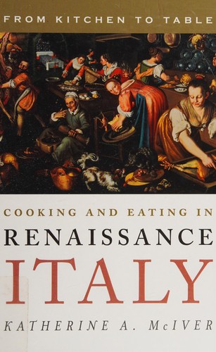 Cooking and Eating in Renaissance Italy
