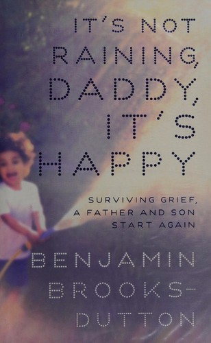 It's Not Raining, Daddy, It's Happy