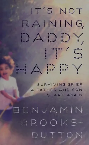 It's Not Raining, Daddy, It's Happy