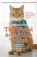 The World According to Bob : The further adventures of one man and his street-wise cat