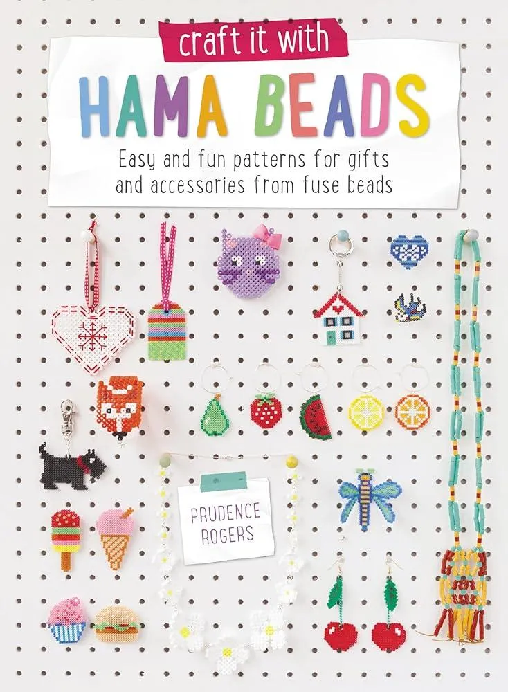 Craft it with Perler Beads : Easy and Fun Patterns for Gifts and Accessories from Fuse Beads