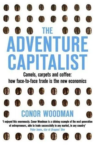 The Adventure Capitalist : Camels, carpets and coffee: how face-to-face trade is the new economics