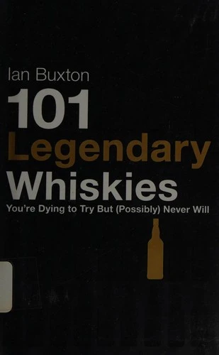 101 Legendary Whiskies You're Dying to Try But (Possibly) Never Will