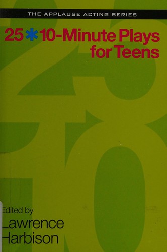 25 10-Minute Plays for Teens
