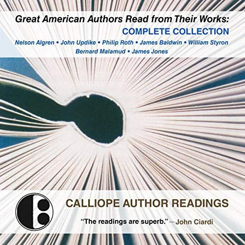 The Great American Authors Read from Their Works LIB/E : Complete Collection