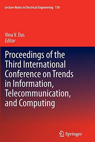 Proceedings of the Third International Conference on Trends in Information, Telecommunication and Computing (2013)