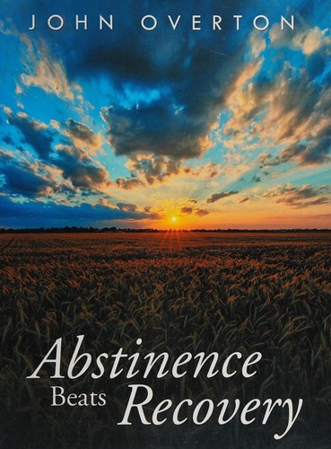 Abstinence Beats Recovery