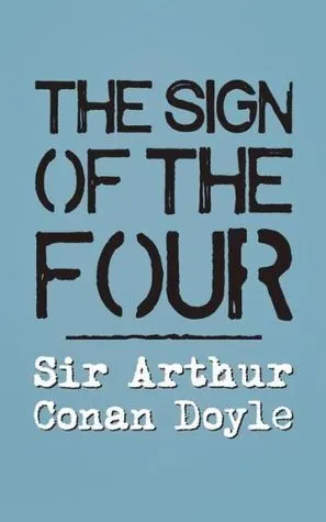 The Sign of the Four : Original and Unabridged