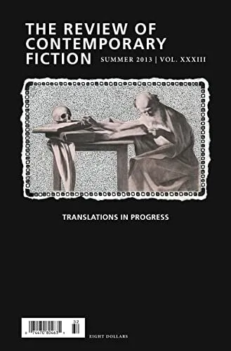 Review of Contemporary Fiction, Volume XXXIII, No. 2 : Translations in Progress