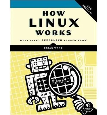 How Linux Works, 2nd Edition