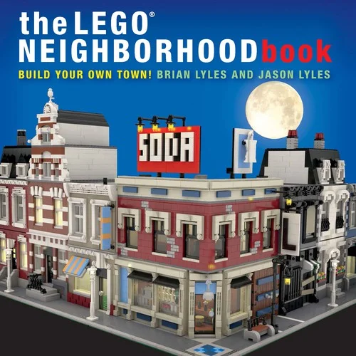 The Lego Neighborhood Book : Build Your Own Town!