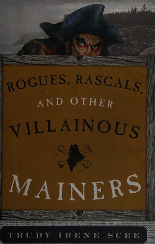 Rogues, Rascals, and Other Villainous Mainers